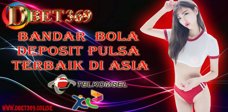 Bandar Bola Deposit Pulsa Terbaik Di Asia