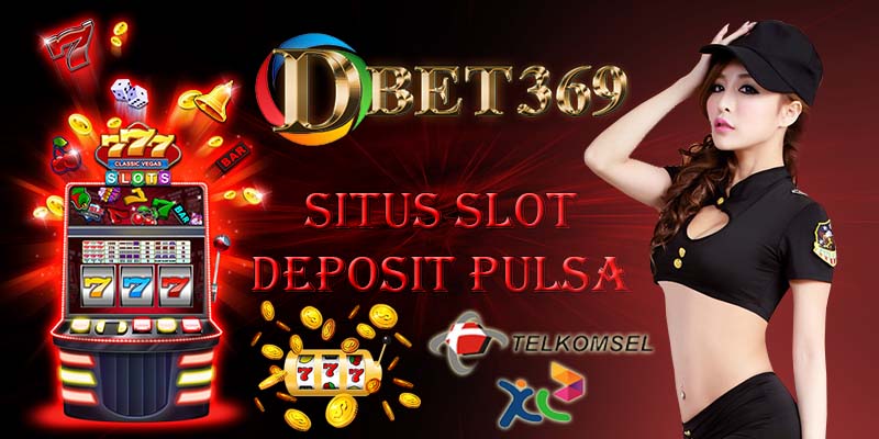 Situs Slot Deposit Pulsa